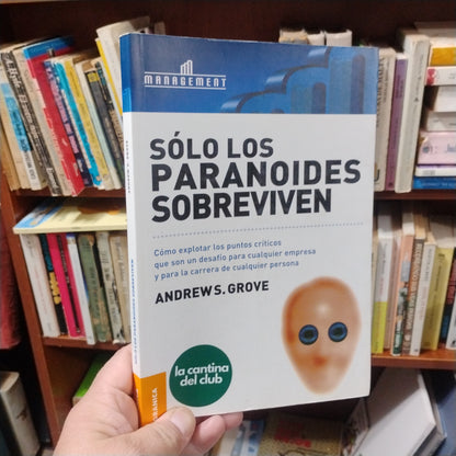 Sólo los paranoides sobreviven - Andrew S. Grove