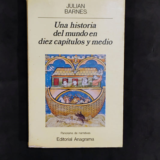 Una historia del mundo en diez capítulos y medio - Julia Barnes