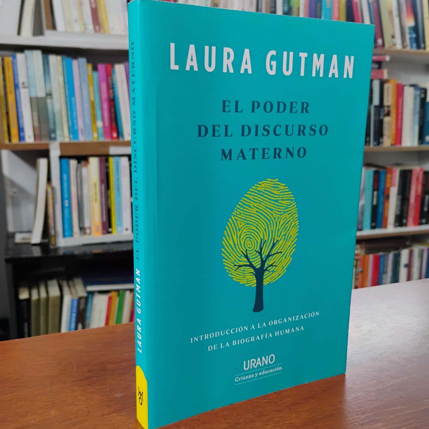 EL PODER DEL DISCURSO MATERNO: Introducción a la organización de la biografía humana - Laura A. Gutman