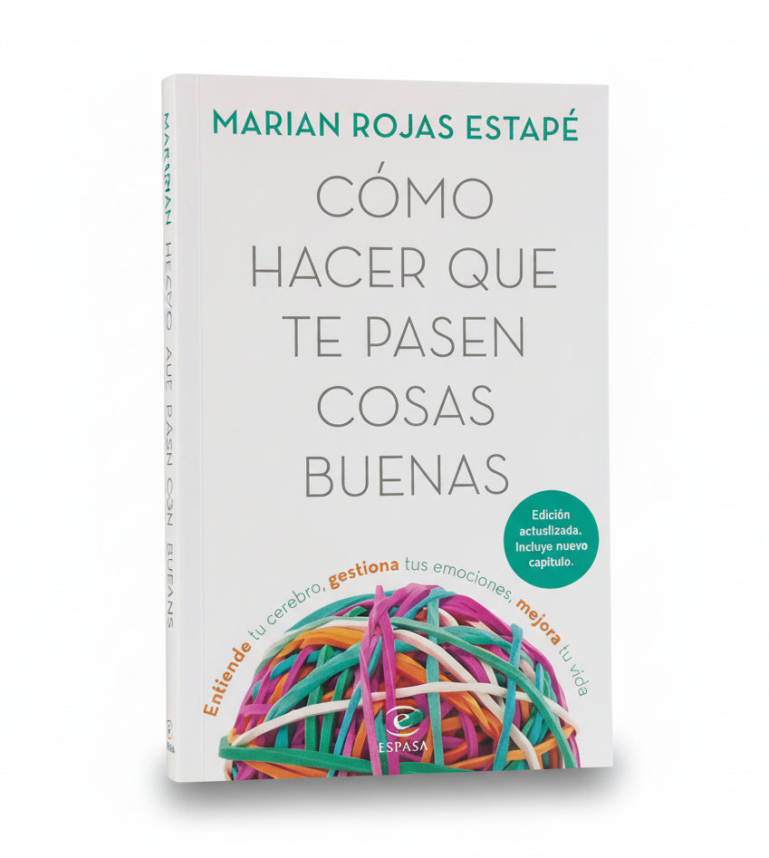Cómo hacer que te pasen cosas buenas - Marian Rojas Estapé