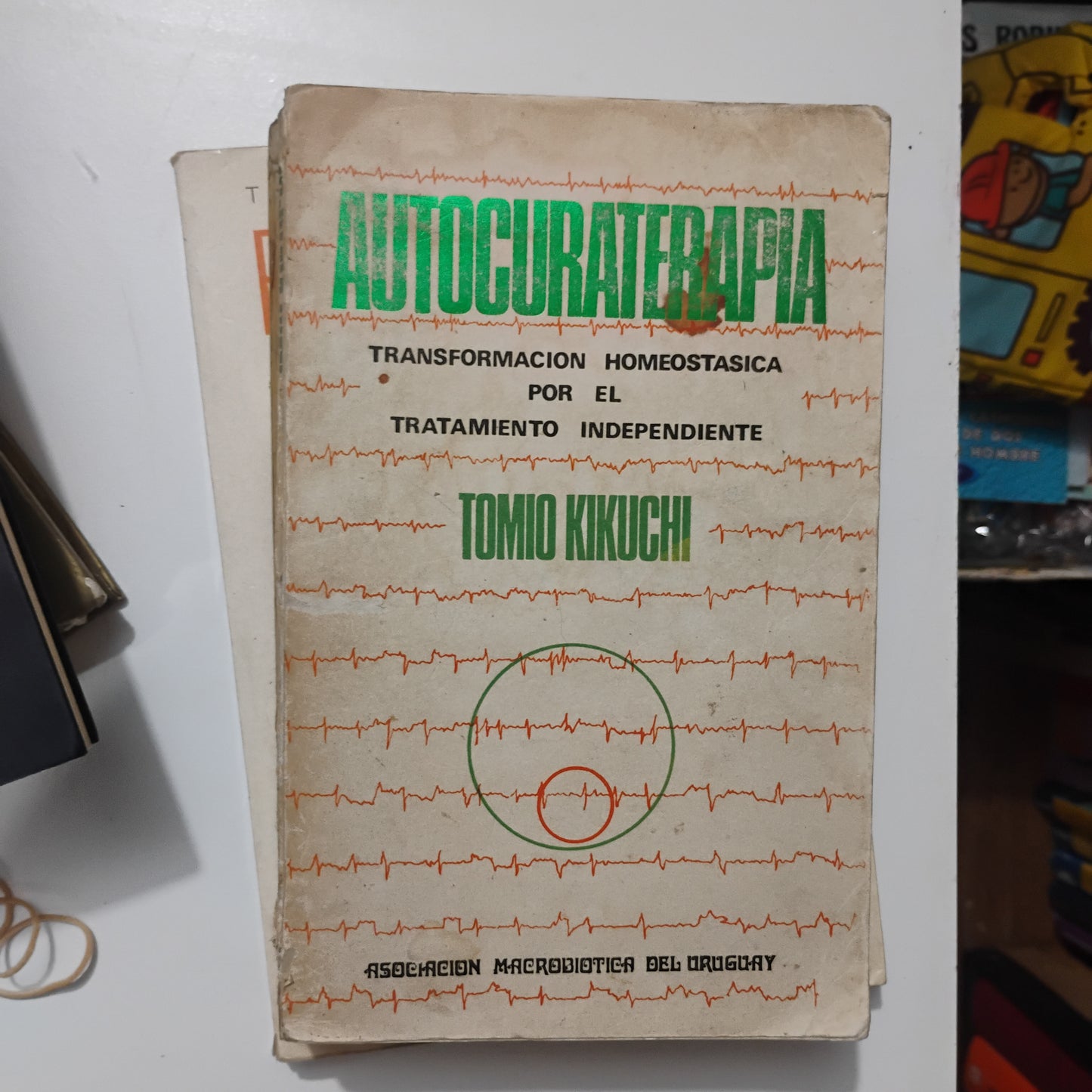 AUTOCUROTERAPIA . Transformación Homeostática por el tratamiento independiente - Tomio Kikuchi