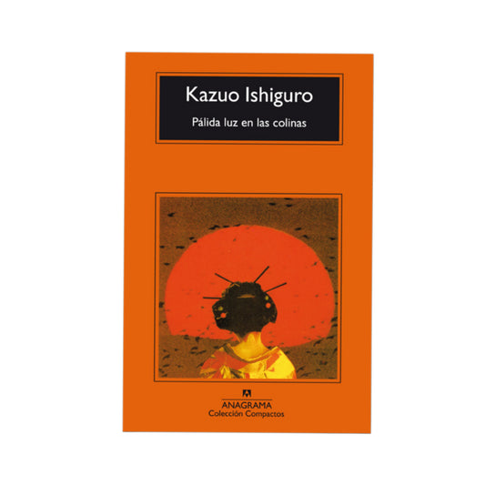 PÁLIDA LUZ EN LAS COLINAS- Kazuo Ishiguro