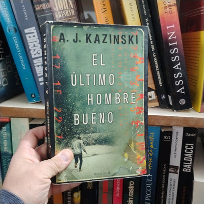 El último hombre bueno - A. J. Kazinski
