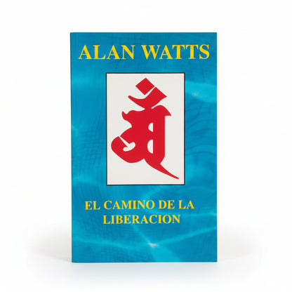 El camino de la liberación - Alan Watts