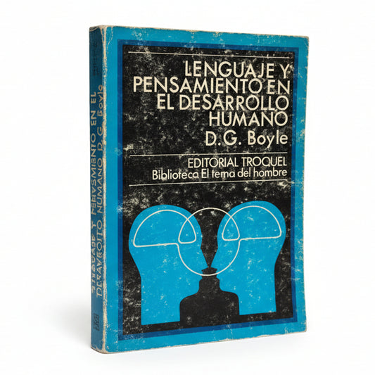 LENGUAJE Y PENSAMIENTO EN EL DESARROLLO HUMANO - D. G. Boyle