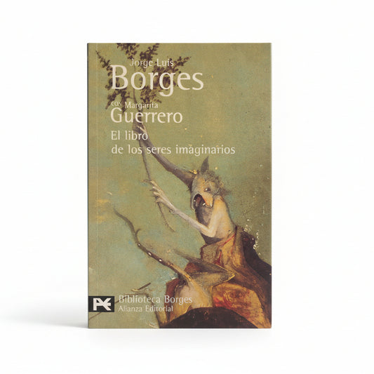 EL LIBRO DE LOS SERES IMAGINARIOS - Jorge Luis Borges con Margarita Guerrero