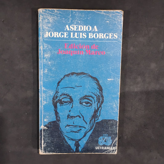 Asedio a Jorge Luis Borges - edición de Joaquín Marco