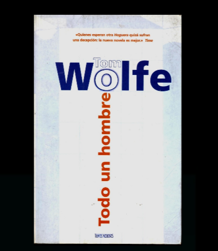 Todo un hombre - Tom Wolfe