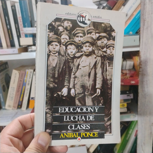 Educación y lucha de clases - Anibal Ponce