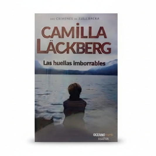 LAS HUELLAS IMBORRABLES - Camilla Läckberg