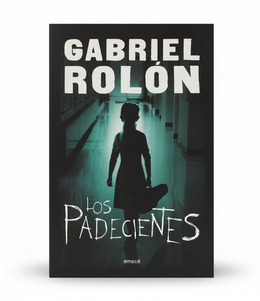 LOS PADECIENTES - Gabriel Rolón