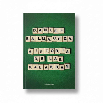 Historia de las palabras - Daniel Balmaceda