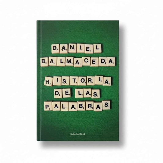 Historia de las palabras - Daniel Balmaceda