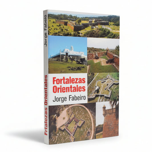 FORTALEZAS ORIENTALES - Jorge Fabeiro