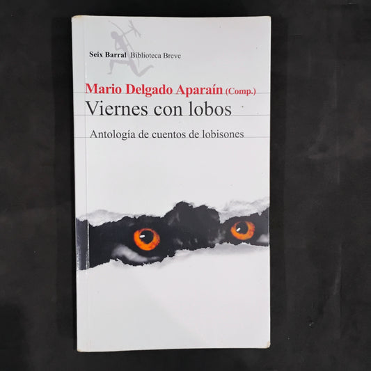 Viernes con lobos. Antología de cuentos con lobisones - Mario Delgado Aparaín (Comp.)
