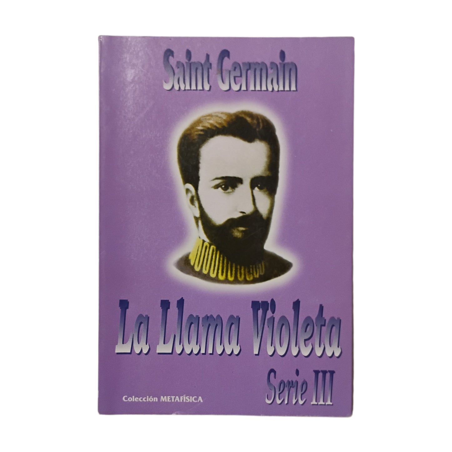 SAINT GERMAIN. LA LLAMA VIOLETA. SERIE III