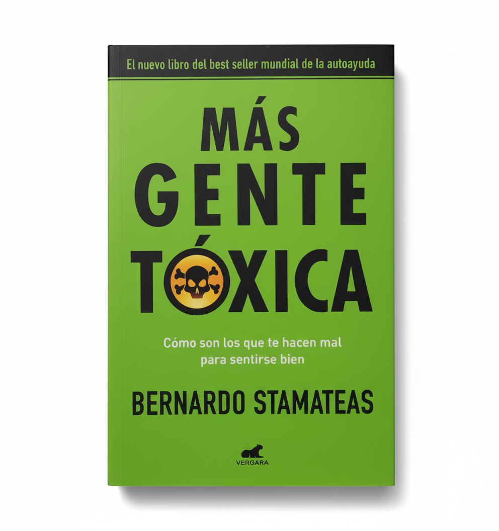 Más gente tóxica - Bernardo Stamateas