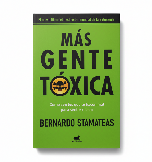 Más gente tóxica - Bernardo Stamateas
