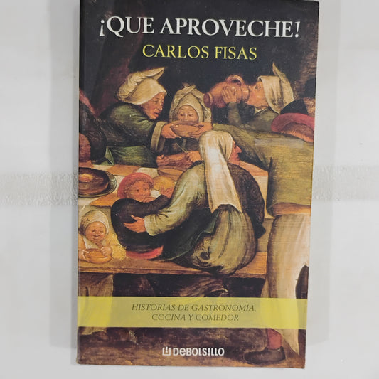 ¡Qué aproveche! - Carlos Fisas