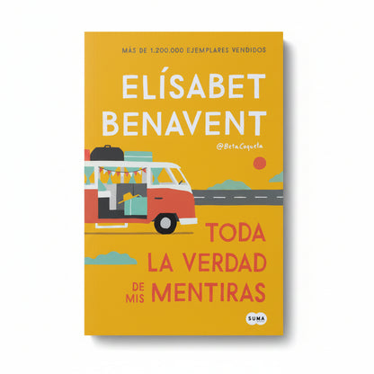 Toda la verdad de mis mentiras - Elísabet Benavent