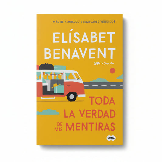 Toda la verdad de mis mentiras - Elísabet Benavent