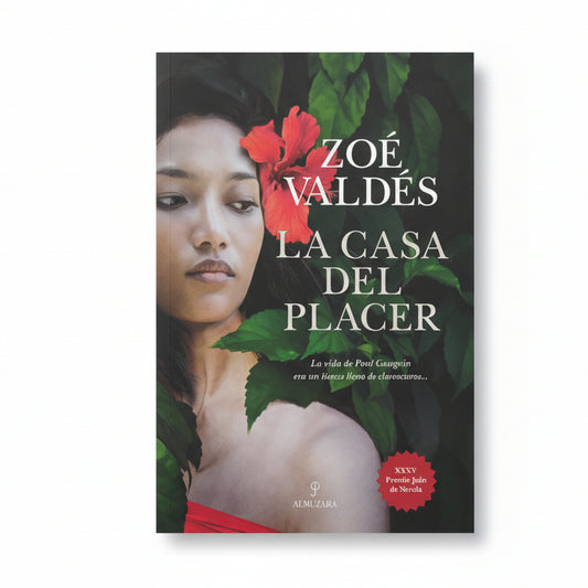 LA CASA DEL PLACER - Zoe Valdés