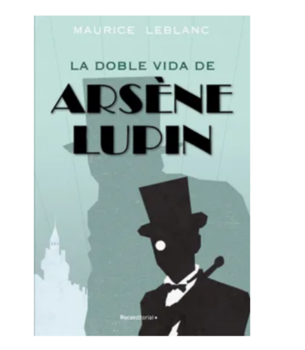 La doble vida de Arsène Lupin - Maurice Leblanc