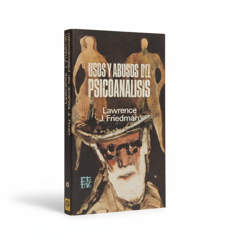 Usos Y Abusos Del Psicoanálisis - Lawrence J. Friedman