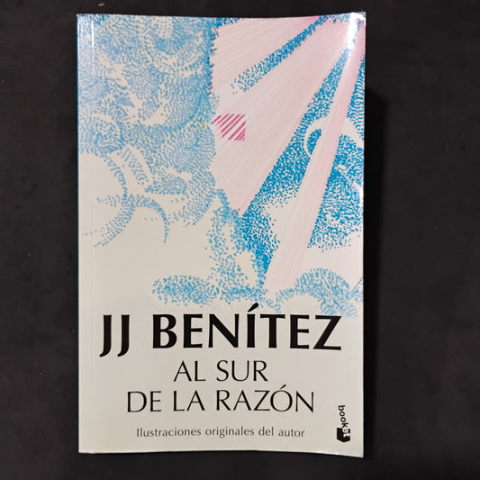 Al sur de la razón - J. J. Benítez