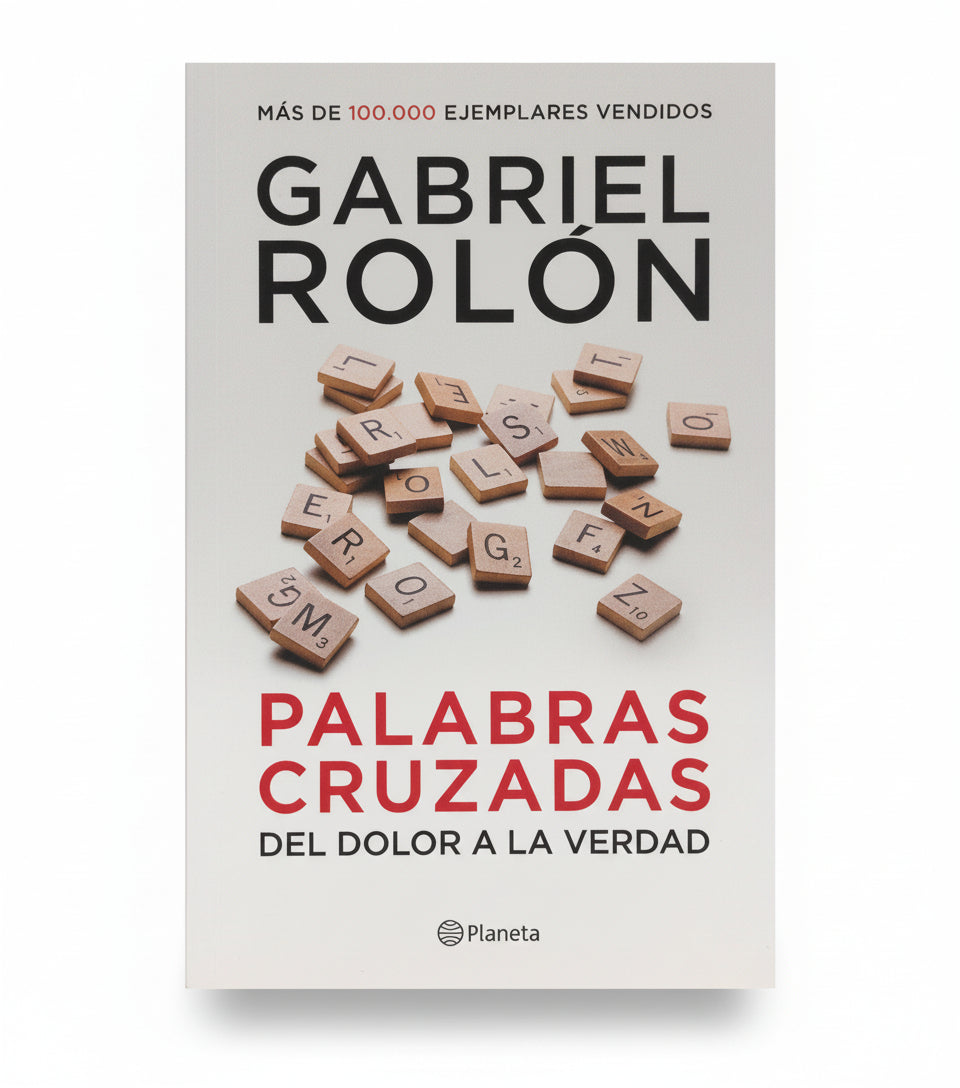 PALABRAS CRUZADAS. Del dolor a la verdad - Gabriel Rolón