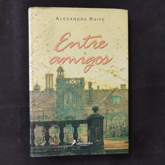 Entre amigos - Alexandra Raife