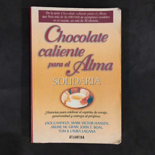 Chocolate caliente para el alma solidaria - Canfield, et al