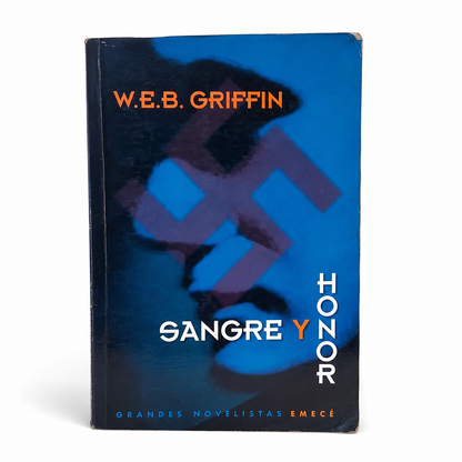 Sangre y honor - W.E.B Griffin