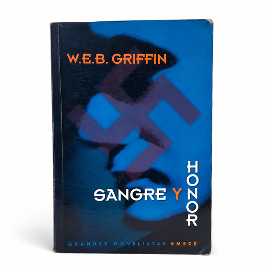 Sangre y honor - W.E.B Griffin