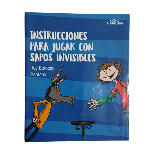 INSTRUCCIONES PARA JUGAR CON SAPOS INVISIBLES - Roy Berocay. Pantana