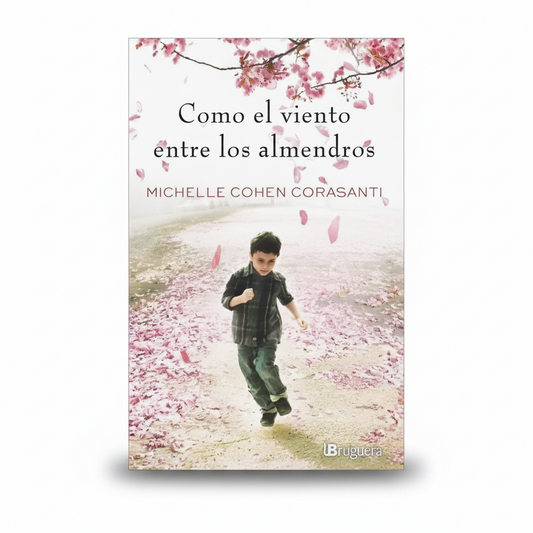 Como el viento entre los almendros - Michelle Cohen Corasanti