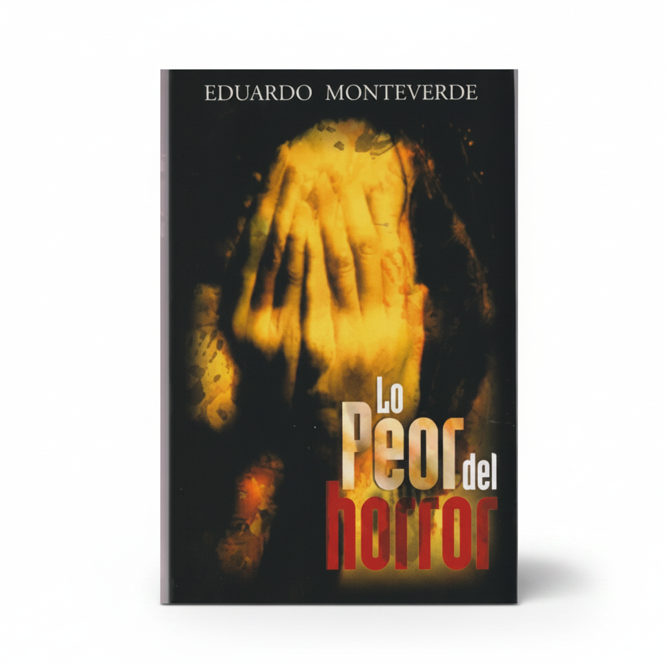Lo peor del horror - Eduardo Monteverde