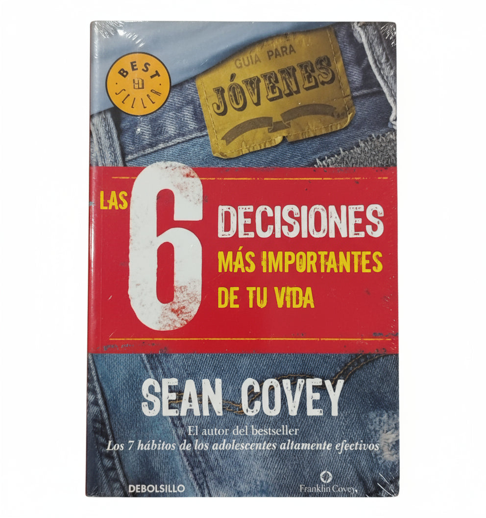 Las 6 decisiones más importantes de tu vida - Sean Covey
