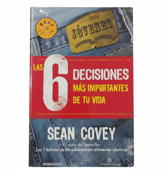 Las 6 decisiones más importantes de tu vida - Sean Covey