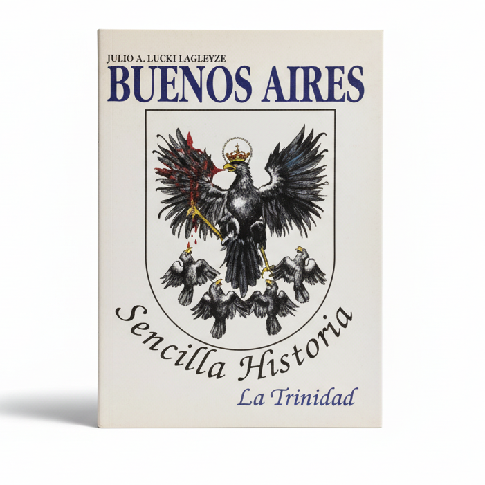 BUENOS AIRES. Sencilla Historia - Julio A. Lagleyze