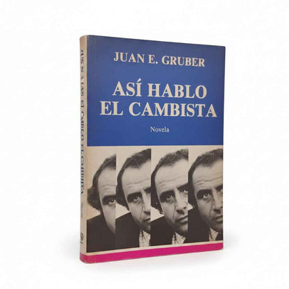 Así habló el cambista - Juan E. Gruber