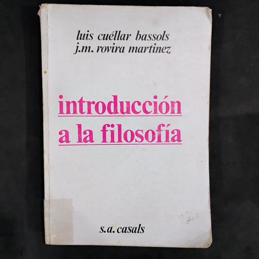 Introducción a la filosofía - Luis Cuellar Bassols, J. M. Rovira Martinez
