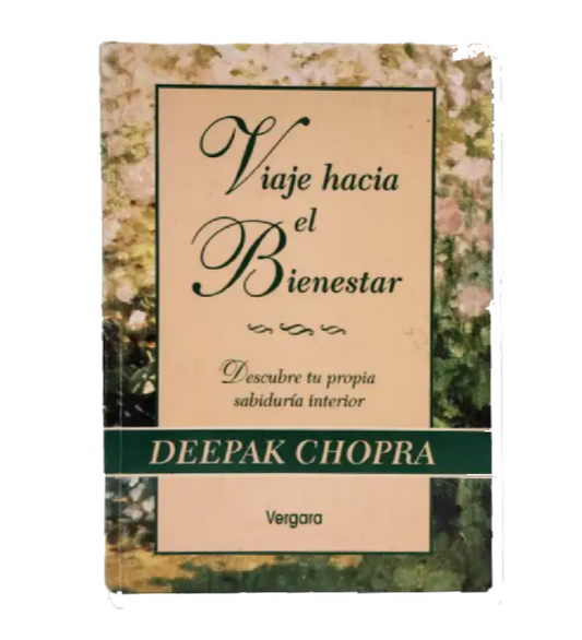 Viaje hacia el bienestar - Deepak Chopra