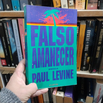Falso amanecer - Paul Levine