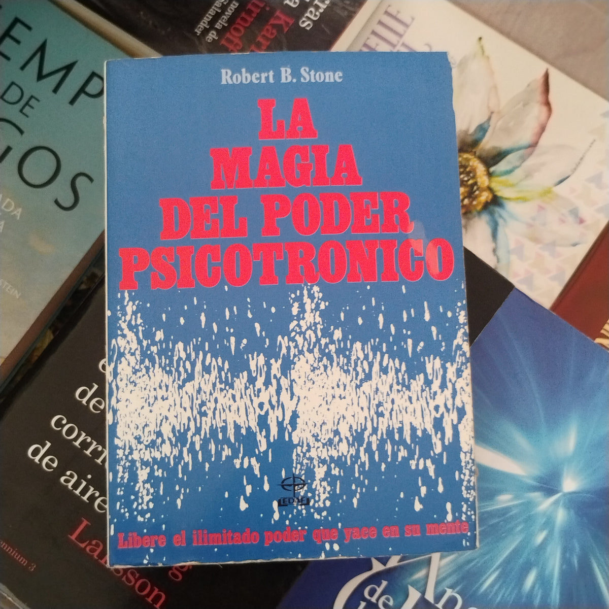 La magia del poder psicotrónico - Robert B. Stone