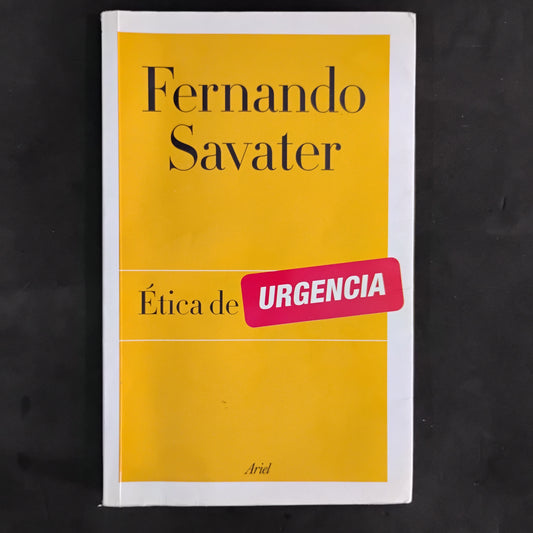 Ética de urgencia - Fernando Savater
