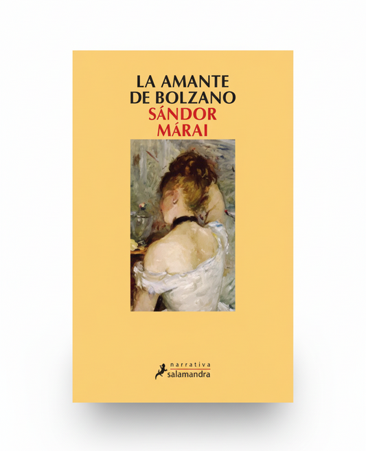 LA AMANTE DE BOLZANO - Sándor Márai