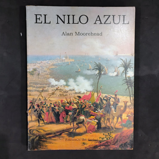 EL NILO AZUL - Alan Moorehead