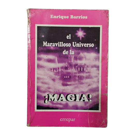 El maravilloso universo de la ¡MAGIA! - Enrique Barrios