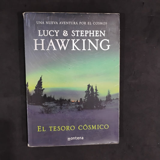 El tesoro cósmico. Una nueva aventura por el cosmos - Lucy & Stephen Hawking